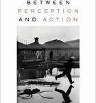 Between_Perception_and_Action