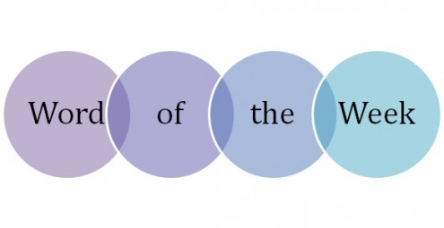 Word of the Week Word of the Week
